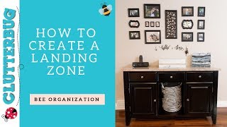 Get Organized with a Landing Zone - Bee Organizing Ideas 🐝