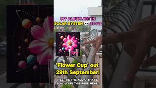 My album art 'Flower Cup' in Different Art Styles! | #solarsystem | LOFIJOSH
