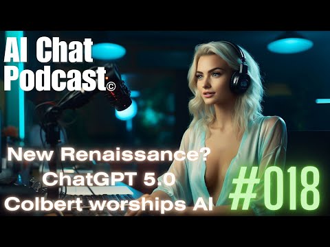 AI CHAT: GPT 5.0 Release Date? Societal AI Renaissance? Apple Catch-Up, Colbert's Reality Check-E18