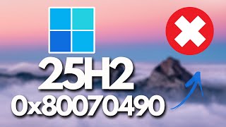 Version 25H2 Not Installing Error Code 0x80070490 In Windows 11 FIX