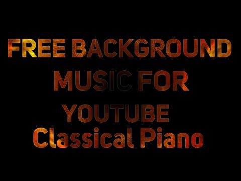 Non-Copyrighted Background Music for Youtube,Sad Classical Music & Best Piano Song,Relax Piano Music