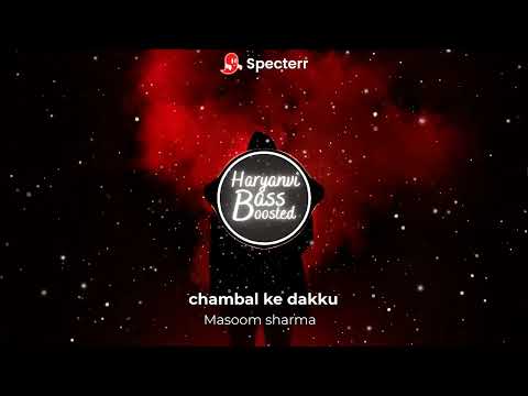Chambal Ke Dakku ( Bass Boosted ) | Masoom Sharma | Swara Verma | Rahul Muana | Ruba Khan | New song