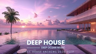 Deep House Mix 2026 | Chillout Vibes 2026 | House Music Paradise