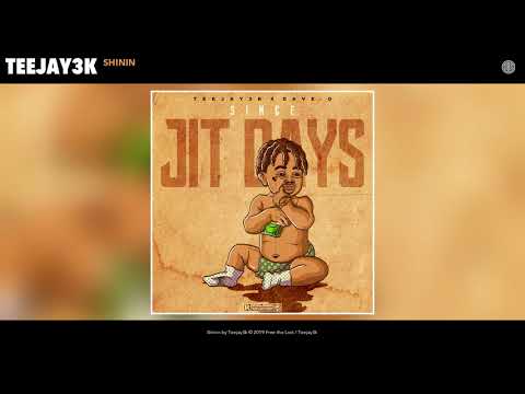Teejay3k - Shinin (Audio)