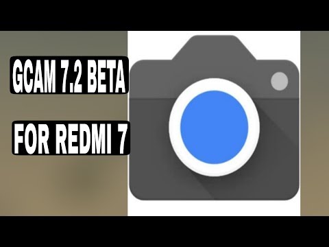 Gcam 7.2 BETA for Redmi 7 ||Everything Works Good||