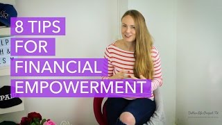 8 Tips For Financial Empowerment