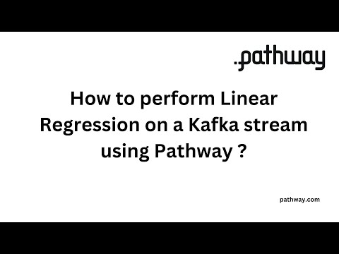 How to perform linear regression on a Kafka stream using Pathway