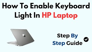 How To Enable Keyboard Light In HP Laptop Windows 11