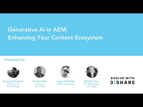 Generative Ai in AEM: Enhancing Your Content Ecosystem, Part 1 (Evolve with 3|SHARE)