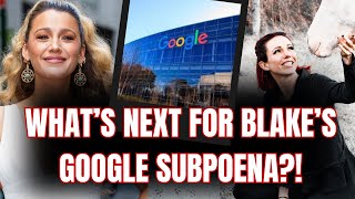 Why Did Blake Subpoena Small Content Creators through Google!? I It Ends With Us Lawsuit Updates