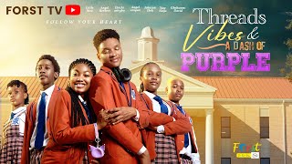 THREADS, VIBES & A DASH OF PURPLE | LATEST NIGERIAN MOVIES 2025 FULL MOVIE