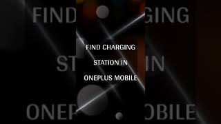 Find Charging Station for OnePlus | OnePlus Tips | OnePlus Mobiles | Charging Point Kaise Dhundhe