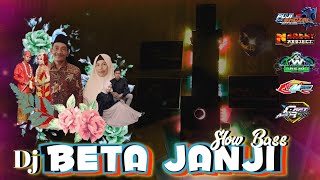DJ BETA JANJI || slow bass || PujiGhozali Official