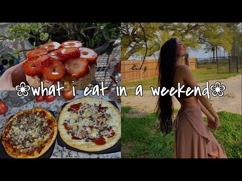 what i eat in a weekend • reminders to nourish your body