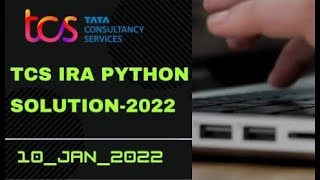 FULLY EXPLAINED |TCS IRA PYTHON 1OTH JAN SOL|TCS PRA PYTHON|TCS CPA|TCS OPA|TCS PYTHON|CPA SBQ |PRA