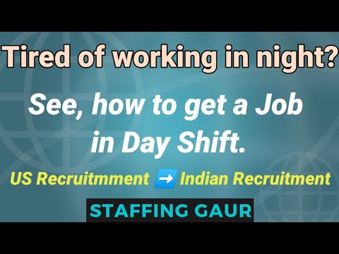 How to get a Job in Day shift | Staffing Gaur