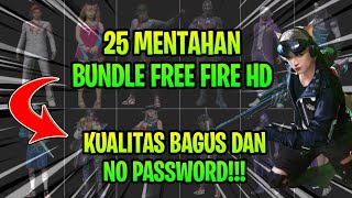 BAGI BAGI 25 MENTAHAN BUNDLE FF HD || KUALITAS BAGUS DAN NO PASSWORD!!!