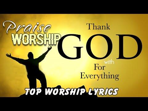 4 hours NON STOP christian praise and WORSHIP SONGS with LYRICS