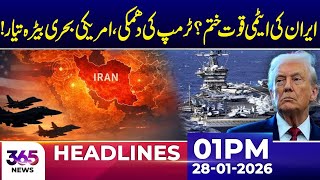 Trump Issues Statement on Iran’s Nuclear Program | 01Pm News Headlines | 28 Jan 2026 | 365 Plus