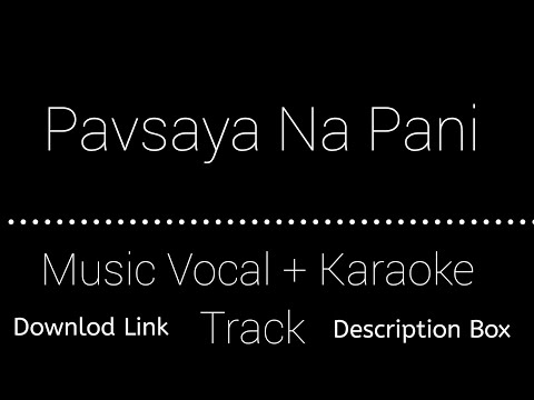 Pavsaya N Pani Pad Y | Vocals Music + Karaoke Track | Download Link | Description Box 👇 | Check Out