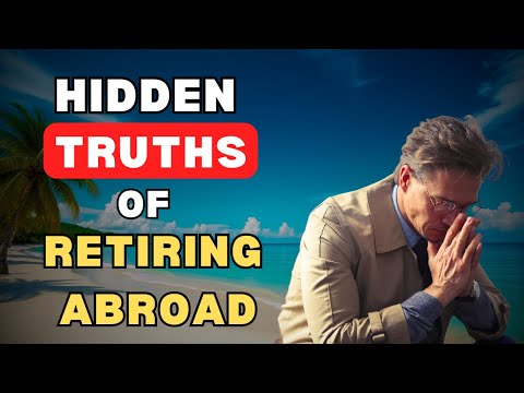 The SHOCKING Truth About Retiring Abroad No One Tells You