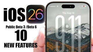iOS 26 Beta 6 and Public Beta - Top 10 Features!