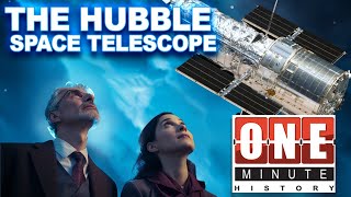 The Hubble Space Telescope - One Minute History