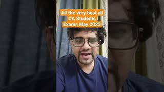 All the Very Best all CA Students for Exams May 2023 #caexams #icai #cafinal #cainter