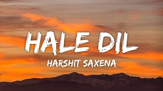 Hale Dil Lyrics - Murder 2 | Harshit Saxena • haal-e-dil tujhko sunaata