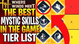 RANKING BEST MYSTIC SKILLS! Where Winds Meet Tier List (NEW META)