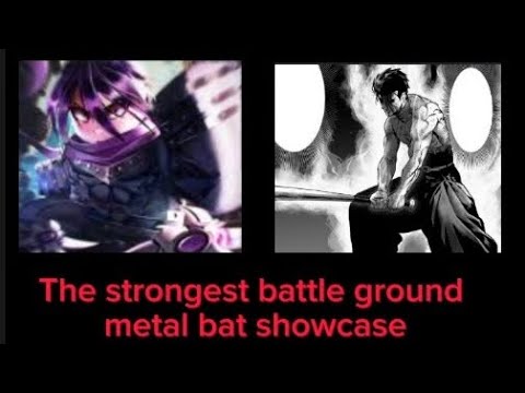 Metal bat showcase (the strongest battle ground) with ult and finishers