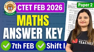 CTET FEB 2026 PAPER 2 MATHS ANSWERS KEY | CTET 7 FEB PAPER ANSWERS KEY 2026 | CTET ANSWER KEY 2026