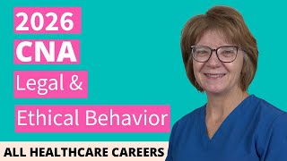 CNA Legal & Ethical Behavior Practice Test 2026 (20 Questions Explained)