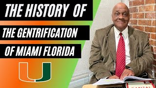 HISTORY OF GENTRIFICATION AND HOUSING DISPLACEMENT OF MIAMI.
