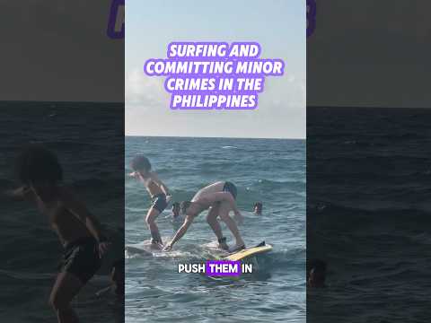Committing Minor Crimes Whilst Surfing In The Philippines 🇵🇭👮🏻‍♂️#philippines #godisgood #travel