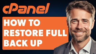 How to Restore Full Backup on Cpanel (Full 2024 Guide)