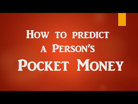 How to Predict a Person's Pocket Money |Melmath360