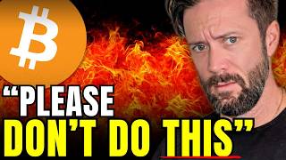 ATTN Bitcoiners: Do Not Do THIS In A Bear Market...