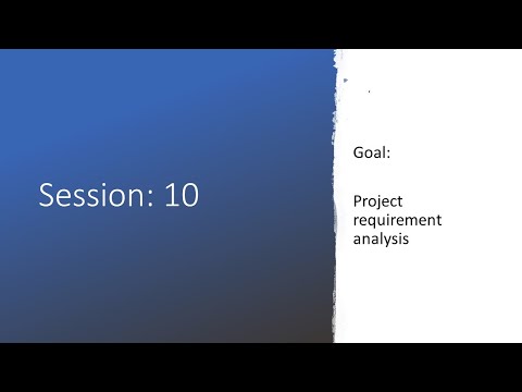 Python boot camp | Session 10  | Project: User requirement and requirement analysis