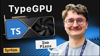 He Put TypeScript on the GPU