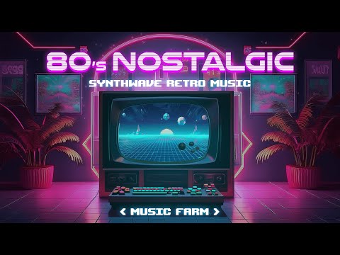 80's Nostalgic - Back to the 80's: Ultimate Synth & Retrowave Mix ✨ Retro Superwave Cyberpunk