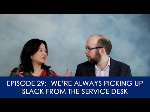 [29] We're always picking up the slack from the Service Desk!