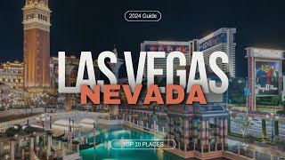 Top 10 Best Things To Do In LAS VEGAS, NEVADA | 2024 Guide
