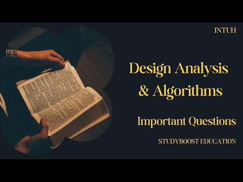 DESIGN ANALYSIS & ALOGORITHM || JNTUH Important questions||MOST IMPORTANT