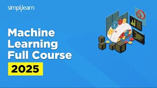 Machine Learning Full Course 2026 | Machine Learning Tutorial For Beginners | Simplilearn