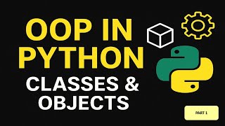 Python OOP Part #1 | Introduction to Object-Oriented Programming (Classes & Objects Basics)