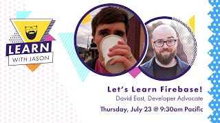 Let's Learn Firebase! (with David East) — Learn With Jason