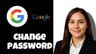 How to Change Google Password 2025