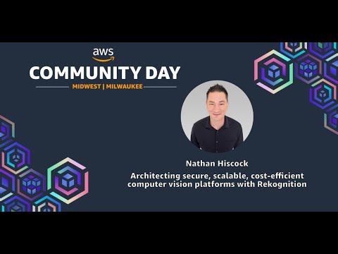 Architecting secure, cost-efficient computer vision platforms with Rekognition - Nathan Hiscock
