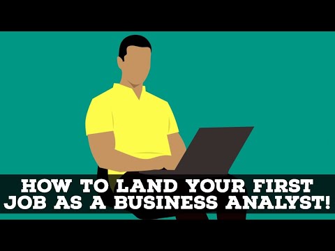 How To Land Your First Job As A Business Analyst In 2020!
